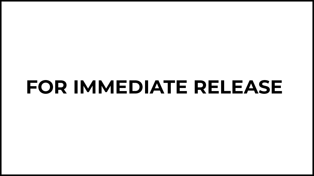 FOR IMMEDIATE RELEASE